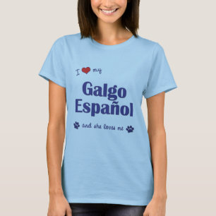 Ik hou van mijn Galgo Espanol (Vrouw Dog) T-shirt