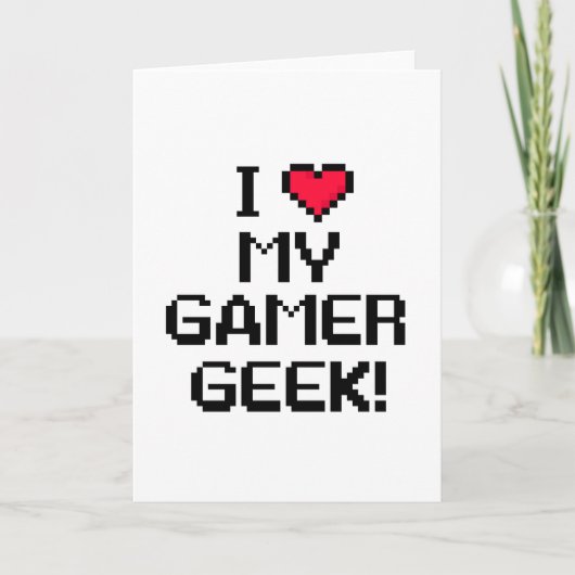 Ik hou van mijn Gamer Geek Kaart (Voorkant)