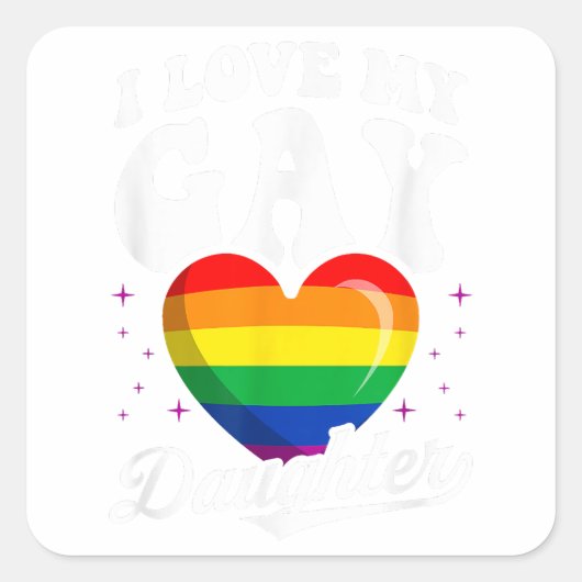 Ik hou van mijn Gay Daughter Gay Pride Flag Queer  Vierkante Sticker (Voorkant)