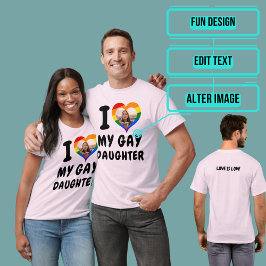 Ik hou van Mijn Gay Daughter T-shirt