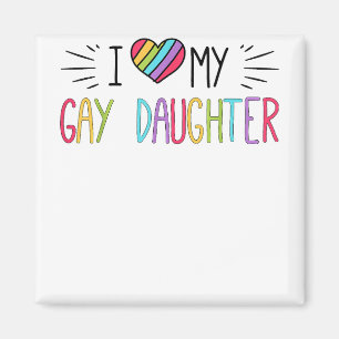 Ik hou van mijn gay dochter LGBT Gift Gay Lesbisch Magneet