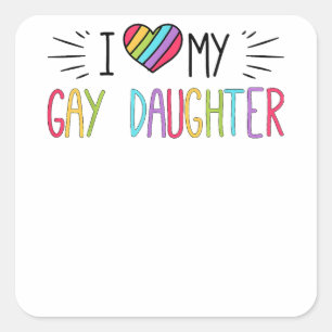 Ik hou van mijn gay dochter LGBT Gift Gay Lesbisch Vierkante Sticker
