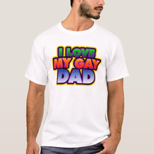 Ik hou van mijn Gay vader  T-shirt (Voorkant)