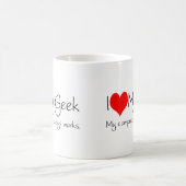 Ik hou van mijn geek koffiemok (Center)