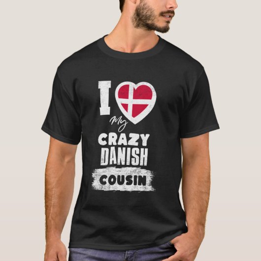 Ik hou van mijn gekke Deense neef Funny T-shirt (Voorkant)
