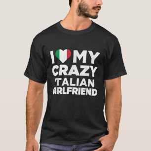 Ik hou van mijn gekke Italiaans Vriendin Schattige T-shirt