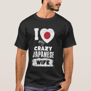 Ik hou van mijn gekke Japanse vrouw Grappig T-shirt