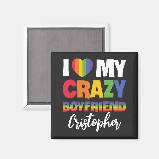 Ik hou van mijn gekke vriend regenboog pride lgbtq magneet (Voorkant / Achterkant)