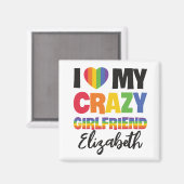 Ik hou van mijn gekke vriendin elke naam regenboog magneet (Voorkant / Achterkant)