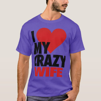 Ik hou van mijn gekke vrouw retro t-shirt