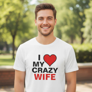 Ik hou van mijn gekke vrouw Rode Hart T-shirt