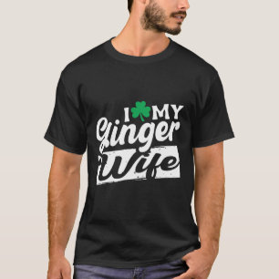 Ik hou van mijn gembervrouw Redhead Shamrock St Pa T-shirt