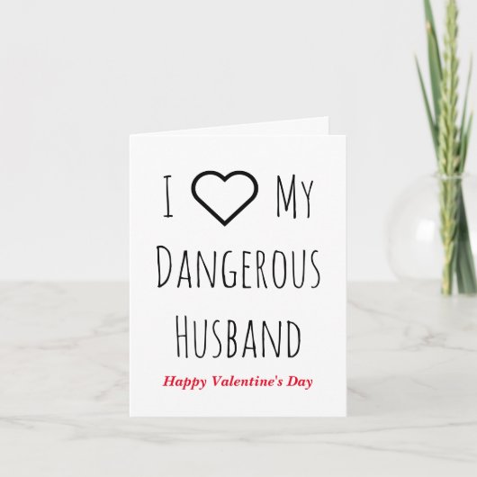Ik hou van mijn gevaarlijke man, grappige bekenten feestdagen kaart (Voorkant)