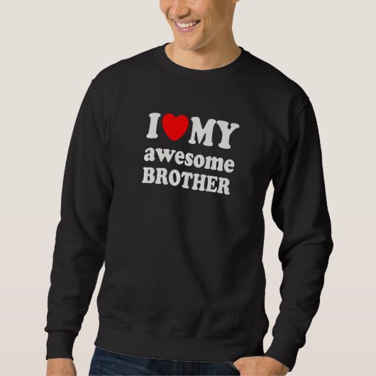 Ik hou van mijn Geweldige broer Trui (Voorkant)