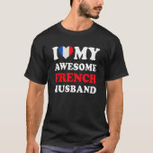 Ik hou van mijn Geweldige Franse echtgenoot Funny T-shirt (Voorkant)