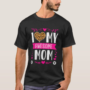 Ik hou van mijn Geweldige mama grappige moederdag T-shirt