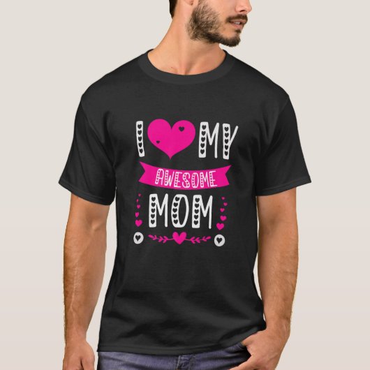 Ik hou van mijn Geweldige mama Moederdag grappige  T-shirt (Voorkant)