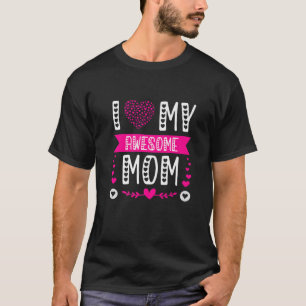 Ik hou van mijn geweldige moeder, grappige Moederd T-shirt