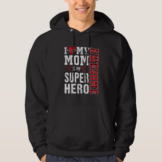 Ik hou van mijn Geweldige moeder... mijn superheld Hoodie (Voorkant)