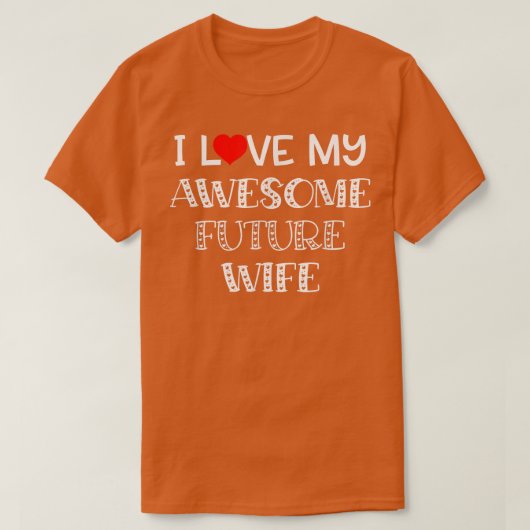 Ik hou van mijn Geweldige toekomstige vrouw Fiance T-shirt (Design voorkant)
