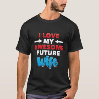 Ik hou van mijn Geweldige verloofde bruidegom brui T-shirt