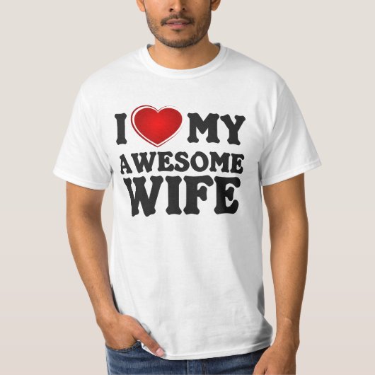 Ik hou van mijn Geweldige vrouw. T-Shirt (Voorkant)