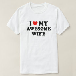 Ik hou van mijn geweldige vrouw t-shirt