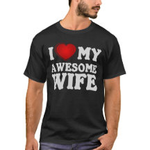 Ik hou van mijn Geweldige vrouw. T-Shirt