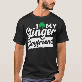 Ik hou van mijn Ginger Boyfriend Redhead Shamrock  T-shirt