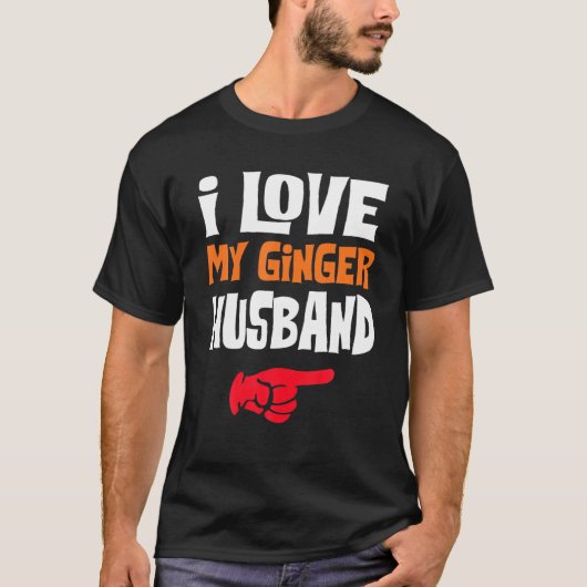 Ik hou van mijn Ginger Husband Matching Couple Val T-shirt (Voorkant)