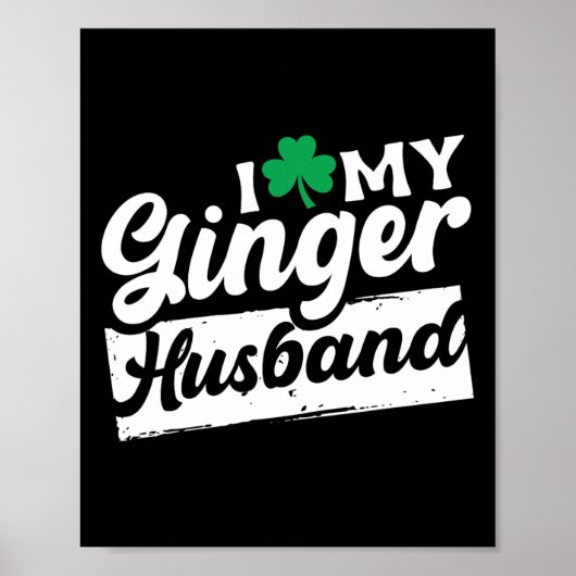Ik hou van mijn Ginger Husbynd Redhead Shamrock St Poster (Voorkant)
