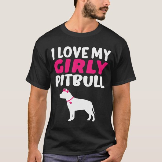 Ik hou van mijn Girly Pitbull-Cute Dog T-shirt (Voorkant)
