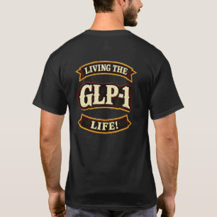 Ik hou van mijn GLP-1s/Ik leef het GLP-1 leven T-shirt