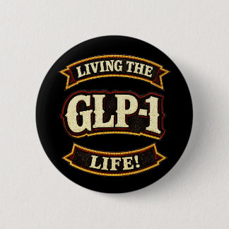 Ik hou van mijn GLP-1s/Leef het GLP-1 leven  Ronde Button 5,7 Cm