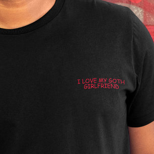 Ik hou van mijn Gothic Vriendin Funny Comic Sans S T-shirt