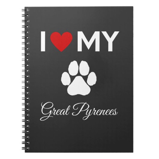 Ik hou van mijn Grote Pyreneeën hond aangepaste te Notitieboek (Voorkant)