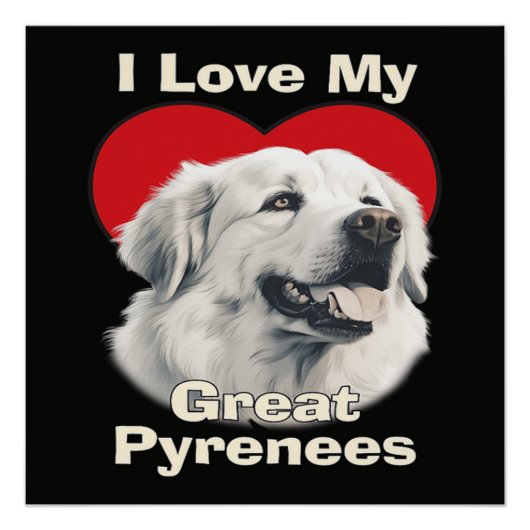 Ik hou van mijn grote Pyreneeën hond Perfect Poster (Voorkant)