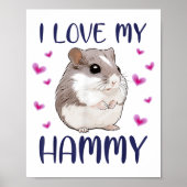 Ik hou van mijn Hammy Schattigee Dwerg Hamster Pet Poster (Voorkant)