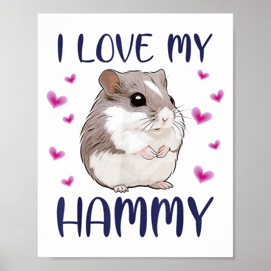 Ik hou van mijn Hammy Schattigee Dwerg Hamster Pet Poster (Voorkant)