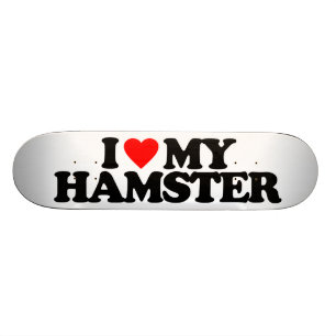 IK HOU VAN MIJN HAMSTER SKATEBOARD