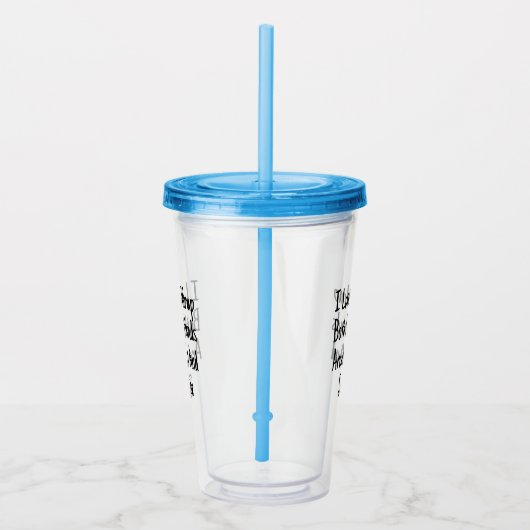 Ik hou van mijn handen omdraaien en slikken acryl drinkbeker (Rechts)