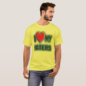 Ik hou van mijn HATERS. T-shirt (Voorkant volledig)