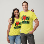 Ik hou van mijn HATERS. T-shirt (Unisex)