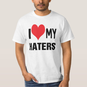 Ik hou van mijn HATERS. T-shirt