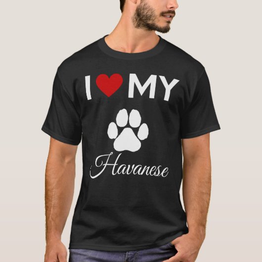Ik hou van mijn Havanese hond aangepaste tekst T-shirt (Voorkant)