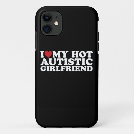 Ik hou van mijn heet autistisch Vriendin GF autism Case-Mate iPhone Case (Achterkant)