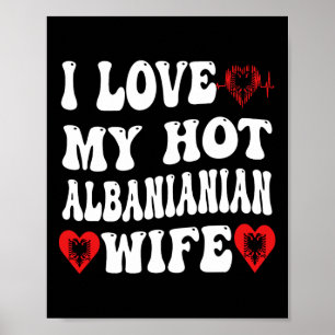Ik hou van mijn hete Albynische vrouw Albynia vlag Poster