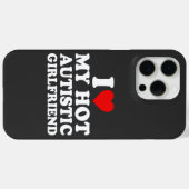 Ik hou van mijn hete autistische Vriendin Case-Mate iPhone Case (Achterkant (horizontaal))