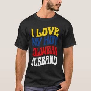 Ik hou van mijn hete Colombiaanse man Colombia tro T-shirt
