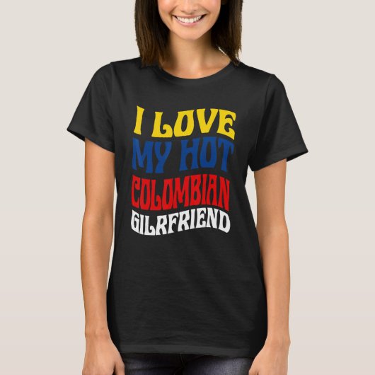 Ik hou van mijn hete Colombiaanse Vriendin Colombi T-shirt (Voorkant)